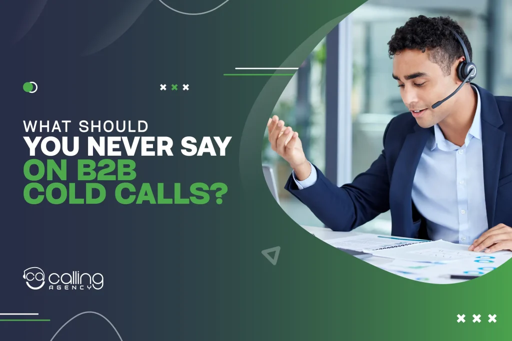 What Should You Never Say on B2B Cold Calls